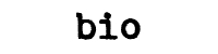 bio